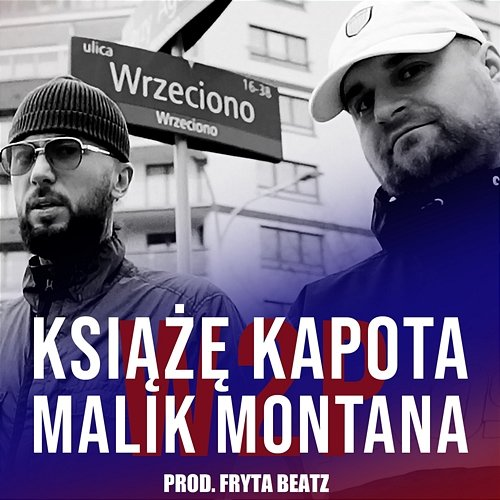 W2P Książę Kapota, Malik Montana, Fryta Beatz