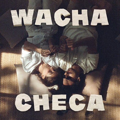 Wacha Checa Caloncho