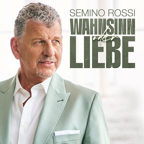Wahnsinn oder Liebe Semino Rossi