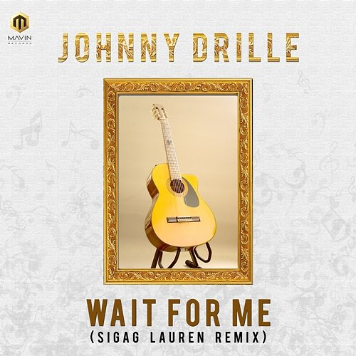 Wait for Me Johnny Drille