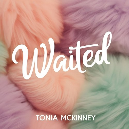 Waited Tonia McKinney