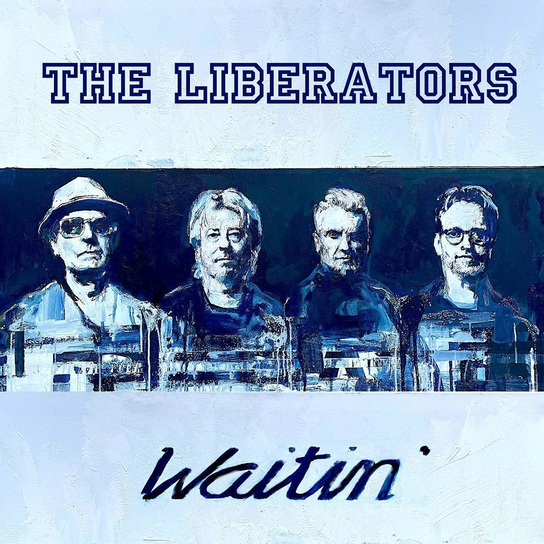 Waitin' The Liberators