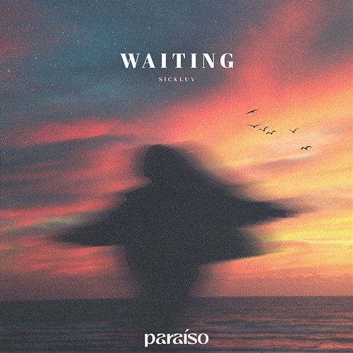 Waiting Sickluv