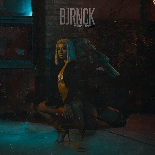 Waiting on You Bjrnck