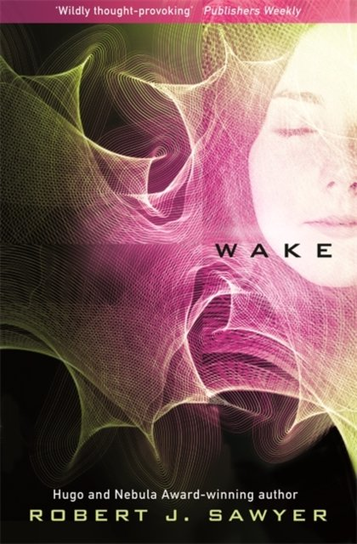 Wake Robert J. Sawyer