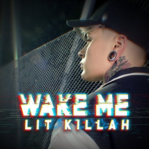 Wake Me Lit Killah