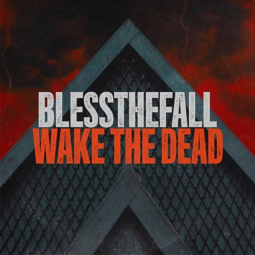Wake the Dead blessthefall