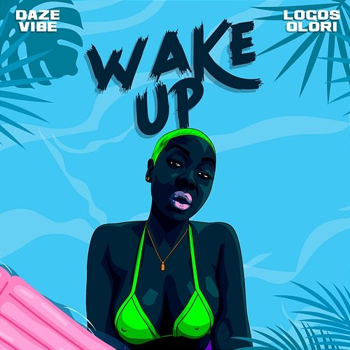 Wake Up Daze Vibe & Logos Olori