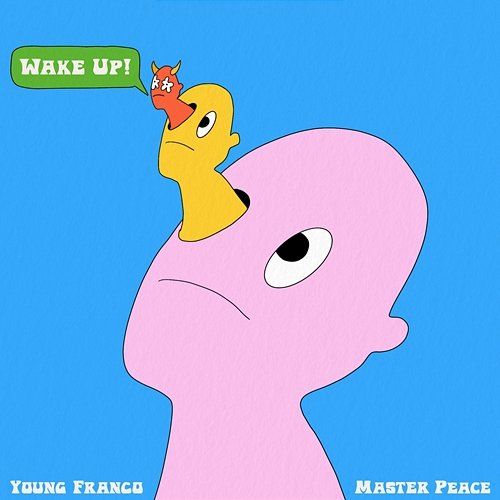 Wake up Young Franco, Master Peace