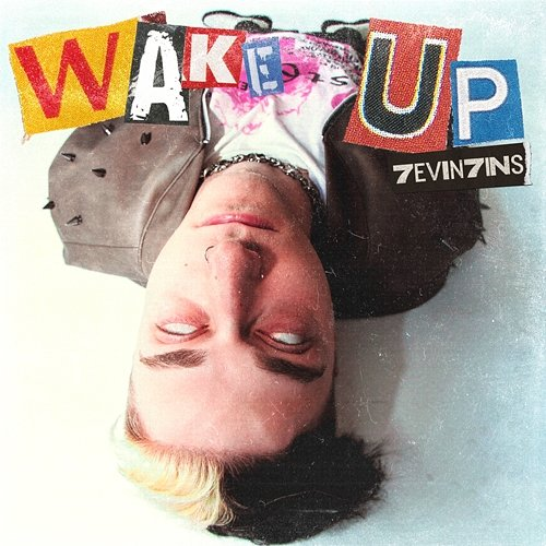 Wake up 7evin7ins