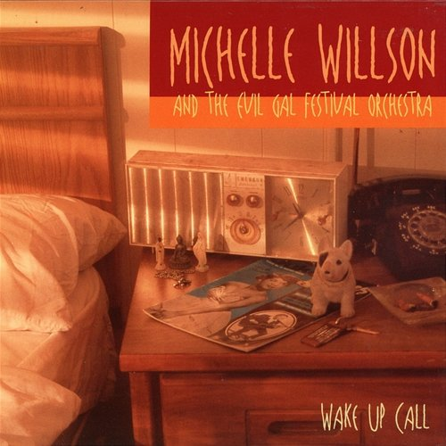 Wake Up Call Michelle Willson, The Evil Gal Festival Orchestra