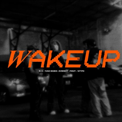Wake Up Cypher R.I.C, Yuno Bigboi, F, Dvmnboy & 16 Typh
