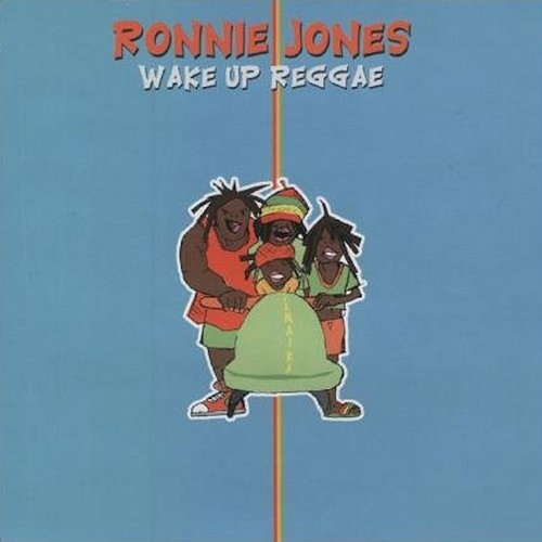 Wake Up Reggae Ronnie Jones