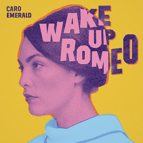 Wake up Romeo Caro Emerald