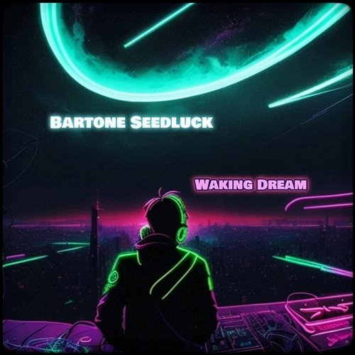 Waking Dream Bartone Seedluck