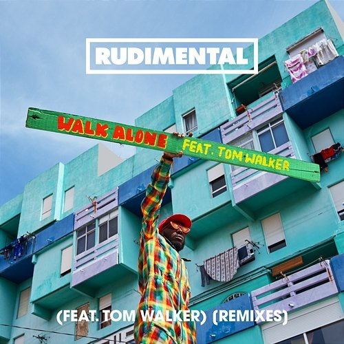 Walk Alone Rudimental feat. Tom Walker