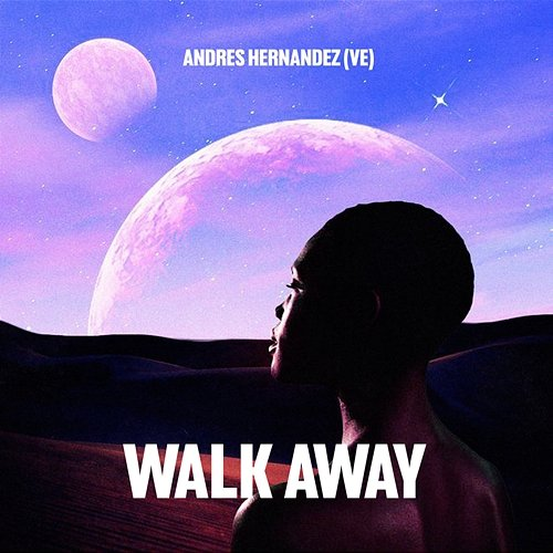Walk Away Andres Hernandez (VE)