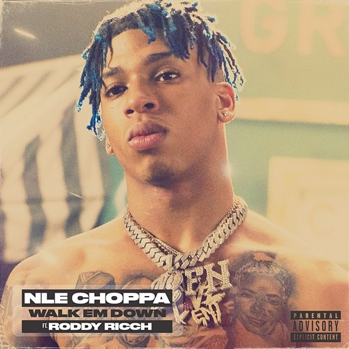 Walk Em Down NLE Choppa feat. Roddy Ricch