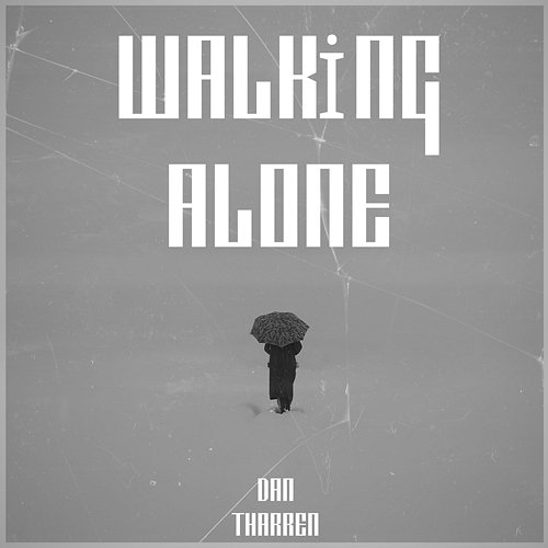 Walking Alone Dan tharren