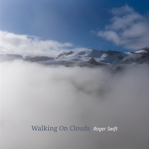 Walking On Clouds Roger Swift