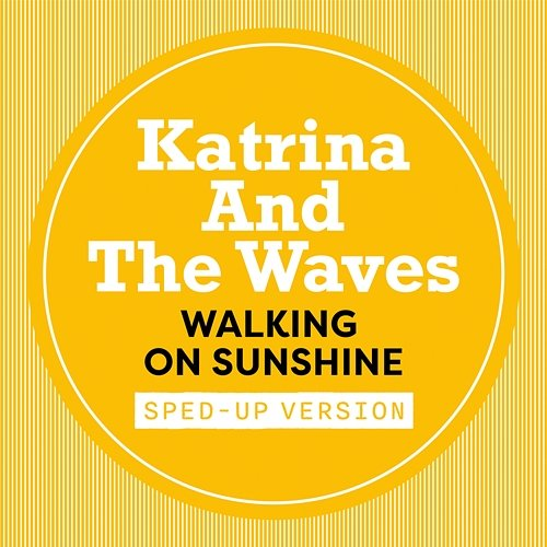 Walking On Sunshine Katrina & The Waves