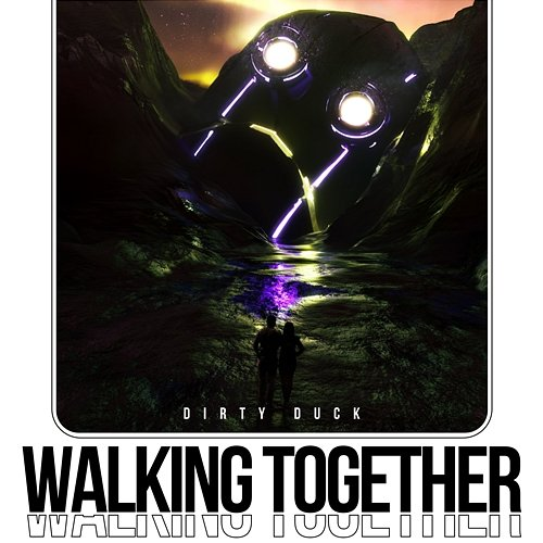 Walking Together Dirty Duck