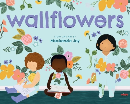 Wallflowers Mackenzie Joy