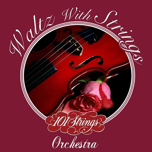 Waltz with Strings 101 Strings Orchestra