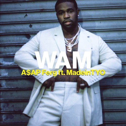 WAM A$AP Ferg, MadeinTYO