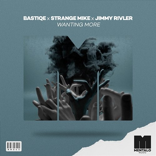 Wanting More Bastize x Strange Mike x Jimmy Rivler