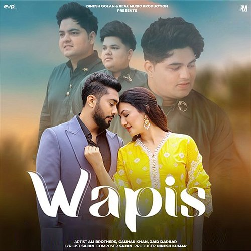 Wapis Ali Brothers feat. Gauahar Khan, Zaid Darbar
