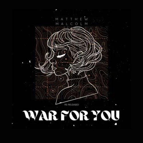 War for You Matthew Malcolm