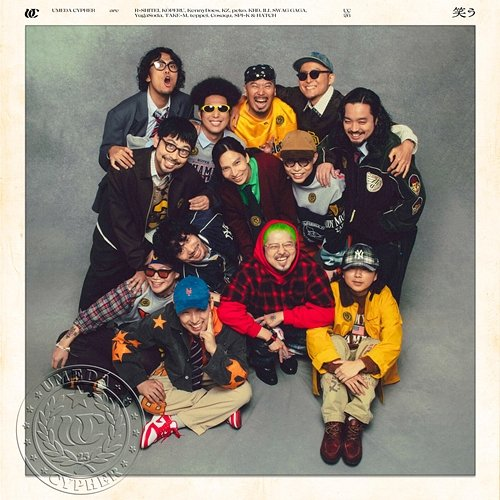 Warau UMEDA CYPHER, TAKE-M, KOPERU, KBD, KennyDoes, HATCH, teppei, Cosaqu