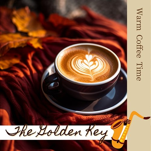 Warm Coffee Time The Golden Key
