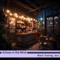 Warm Evening Jazz Echoes in the Wind