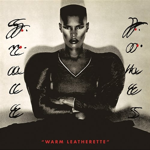 Warm Leatherette Grace Jones