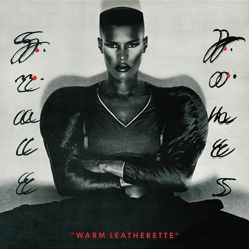 Warm Leatherette Grace Jones