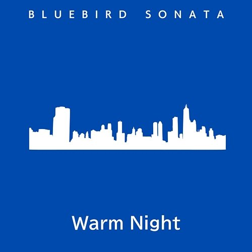 Warm Night Bluebird Sonata