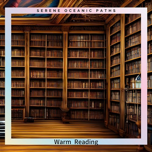 Warm Reading Serene Oceanic Paths