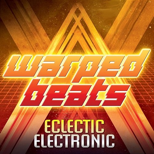 Warped Beats: Eclectic Electronic Electronic Genius