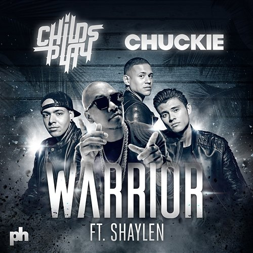 Warrior Childsplay, Chuckie feat. Shaylen