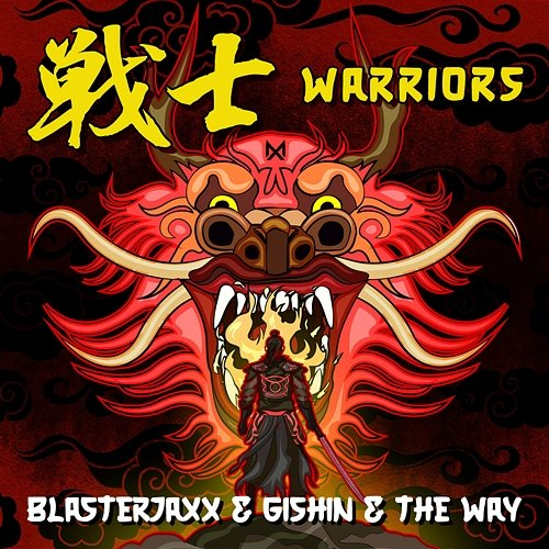 Warriors Blasterjaxx X GISHIN X The Way
