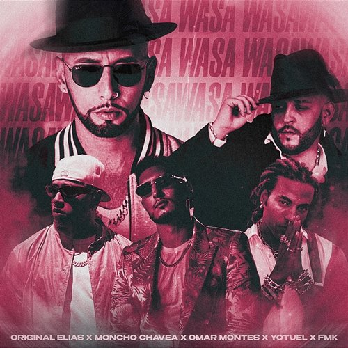 WASA WASA Original Elias, Moncho Chavea, Omar Montes feat. Yotuel, FMK
