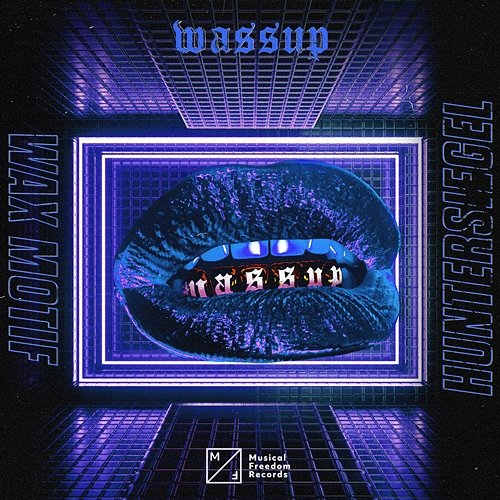 Wassup Wax Motif & Hunter Siegel