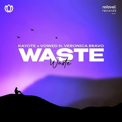 Waste Kayote & VOWED feat. Veronica Bravo
