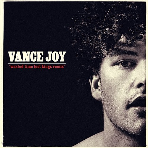Wasted Time Vance Joy