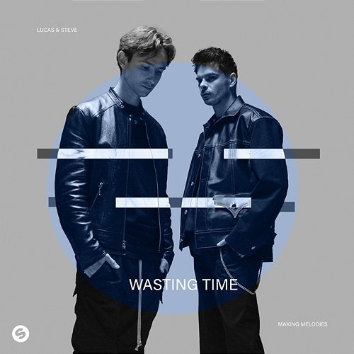 Wasting Time Lucas & Steve