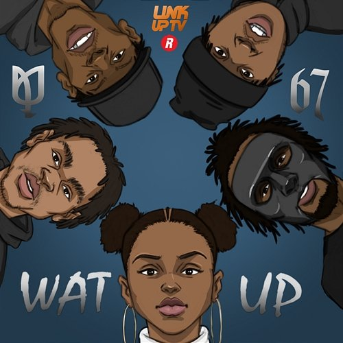 Wat Up Nadia Rose feat. 67
