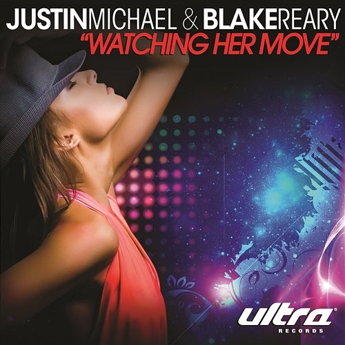 Watching Her Move Justin Michael, Blake Reary