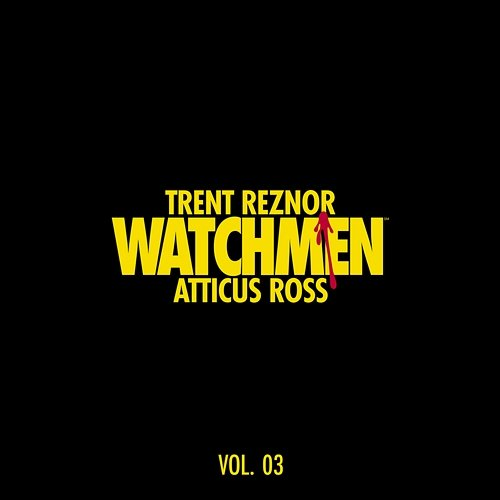 Watchmen: Volume 3 Trent Reznor, Atticus Ross